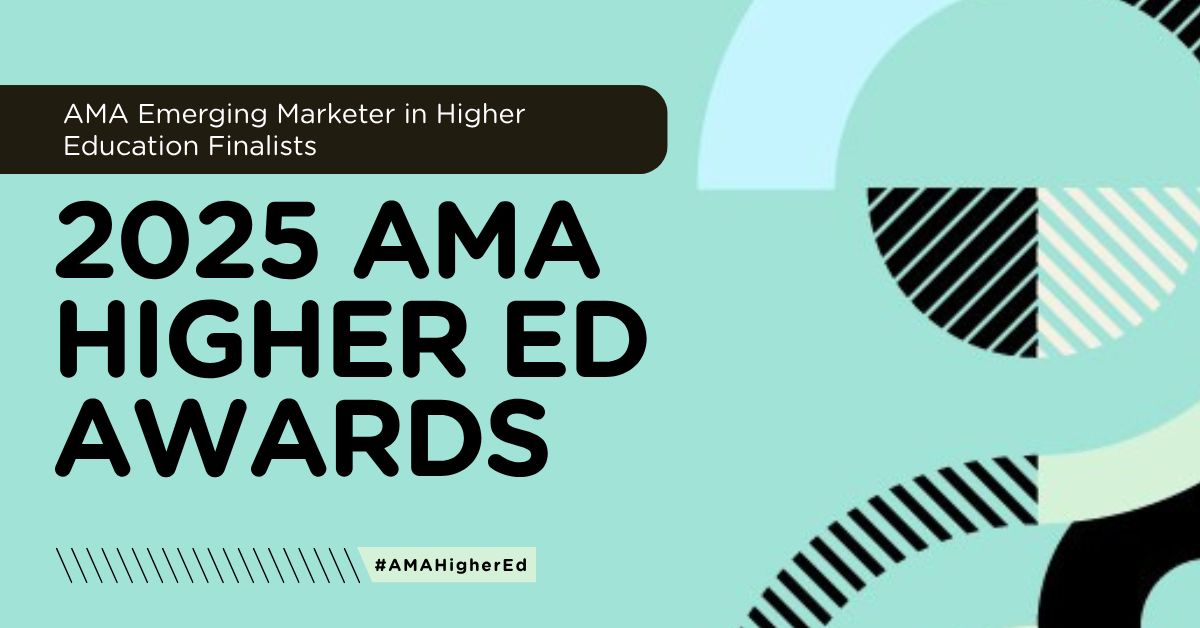 American Marketing Association: 2025 AMA Emerging Marketer in Higher Education Finalists