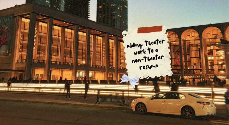 How Do I Add Theater Work to a Non-Theater Resume?